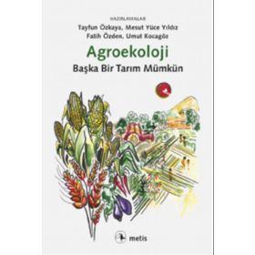 Agroekoloji : Başka Bir Tarım Mümkün - Metis Yayınları