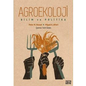 Agroekoloji - Bilim ve Politika - Miguel A. Altieri