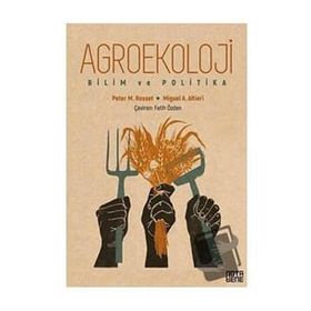 Agroekoloji - Bilim ve Politika - Miguel A. Altieri