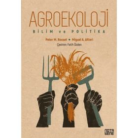 Agroekoloji - Bilim ve Politika - Miguel A. Altieri