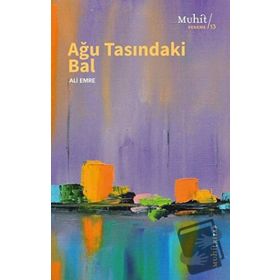 Ağu Tasındaki Bal - Ali Emre