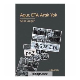 Agur, ETA Artık Yok - Akın Özçer