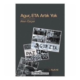 Agur, ETA Artık Yok - Akın Özçer