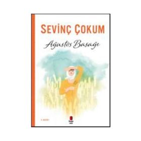 AĞUSTOS BAŞAĞI - SEVİNÇ ÇOKUM