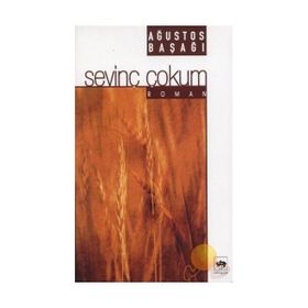AĞUSTOS BAŞAĞI - SEVİNÇ ÇOKUM
