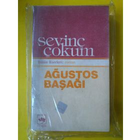 AĞUSTOS BAŞAĞI - SEVİNÇ ÇOKUM