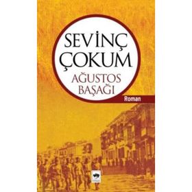 AĞUSTOS BAŞAĞI - SEVİNÇ ÇOKUM