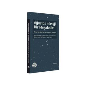 Ağustos Böceği Bir Meşaledir - Kolektif