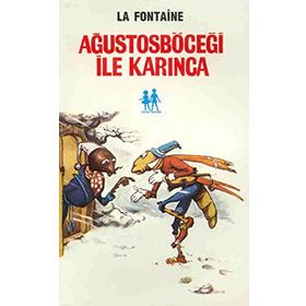 AĞUSTOS BÖCEĞI İLE KARINCA - JEAN DE LA FONTAINE