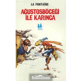 AĞUSTOS BÖCEĞI İLE KARINCA - JEAN DE LA FONTAINE