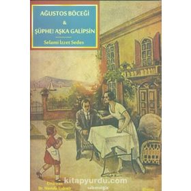 Ağustos Böceği - Şüphe! - Selami İzzet Sedes