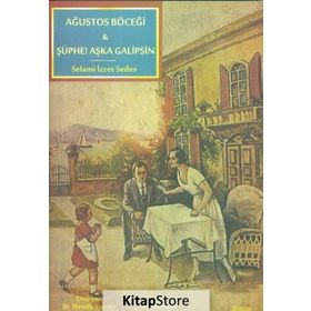 Ağustos Böceği - Şüphe! - Selami İzzet Sedes