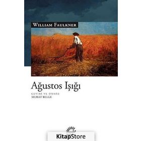 AĞUSTOS IŞIĞI - WILLIAM FAULKNER