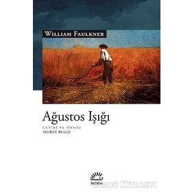 AĞUSTOS IŞIĞI - WILLIAM FAULKNER