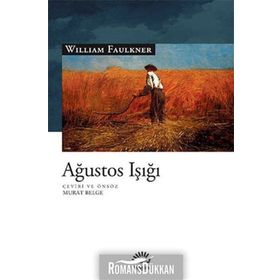 AĞUSTOS IŞIĞI - WILLIAM FAULKNER