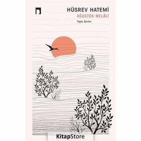 Ağustos Melali: Toplu Şiirler - Hüsrev Hatemi
