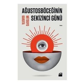 Ağustosböceğinin Sekizinci Günü - Mitsuyo Kakuta
