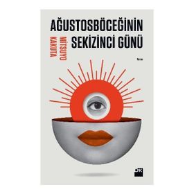 Ağustosböceğinin Sekizinci Günü - Mitsuyo Kakuta