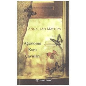 AĞUSTOSUN KURU ÇAYIRLARI - ANNA JEAN MAYHEW