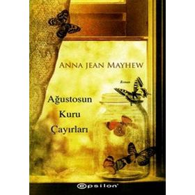 AĞUSTOSUN KURU ÇAYIRLARI - ANNA JEAN MAYHEW