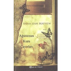 AĞUSTOSUN KURU ÇAYIRLARI - ANNA JEAN MAYHEW