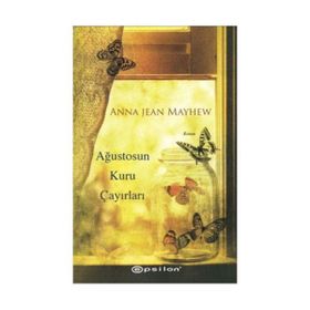 AĞUSTOSUN KURU ÇAYIRLARI - ANNA JEAN MAYHEW