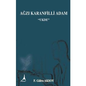 Ağzı Karanfilli Adam - F. Gülru Aksoy