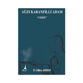 Ağzı Karanfilli Adam - F. Gülru Aksoy