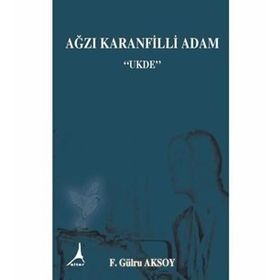 Ağzı Karanfilli Adam - F. Gülru Aksoy