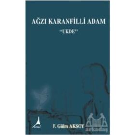 Ağzı Karanfilli Adam - F. Gülru Aksoy