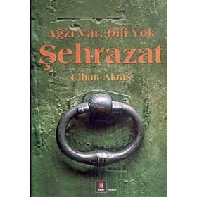 AĞZI VAR DILI YOK ŞEHRAZAT - CIHAN AKTAŞ