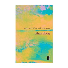 AĞZI VAR DILI YOK ŞEHRAZAT - CIHAN AKTAŞ