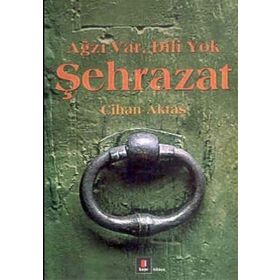 AĞZI VAR DILI YOK ŞEHRAZAT - CIHAN AKTAŞ