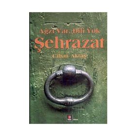 AĞZI VAR DILI YOK ŞEHRAZAT - CIHAN AKTAŞ