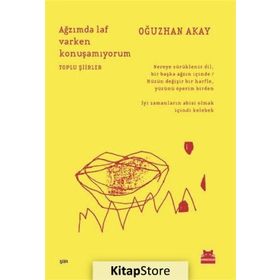Ağzımda Laf Varken Konuşamıyorum - Oğuzhan Akay