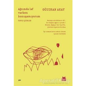 Ağzımda Laf Varken Konuşamıyorum - Oğuzhan Akay