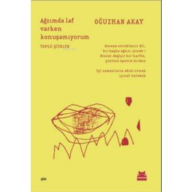 Ağzımda Laf Varken Konuşamıyorum - Oğuzhan Akay
