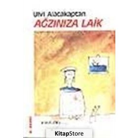 Ağzınıza Laik - Ulvi Alacakaptan