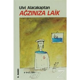 Ağzınıza Laik - Ulvi Alacakaptan