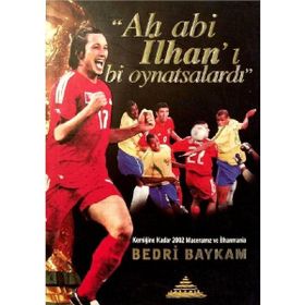 AH ABI İLHAN`I BI OYNATSALARDI - BEDRI BAYKAM