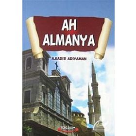 AH ALMANYA - A. KADIR ADIYAMAN