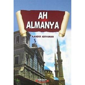 AH ALMANYA - A. KADIR ADIYAMAN