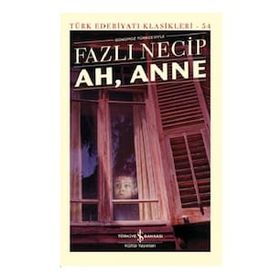 Ah, Anne Ciltli - Fazlı Necib