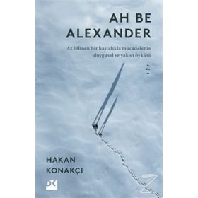 Ah Be Alexander - Hakan Konakçı
