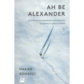 Ah Be Alexander - Hakan Konakçı