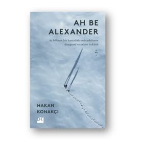 Ah Be Alexander - Hakan Konakçı