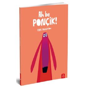 Ah Be Ponçik! - Chris Haughton