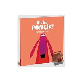 Ah Be Ponçik! - Chris Haughton