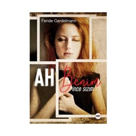 Ah Benim İnce Sızım - Feride Gerdelmann