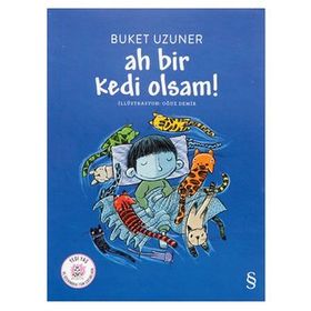Ah Bir Kedi Olsam! - Buket Uzuner
